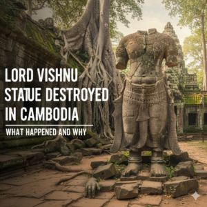 Lord Vishnu statue destroyed in Cambodia