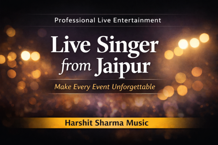 Live Singer from Jaipur: Why Live Music Makes Every Event Unforgettable