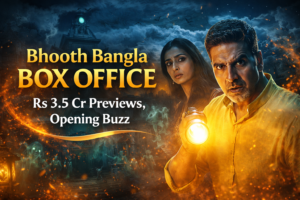 Bhooth Bangla Box Office Akshay Kumar’s Film Off to a Strong Start with ₹3.5 Crore in Previews