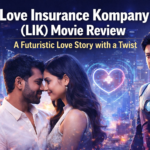 Love Insurance Kompany (LIK) Movie Review: A Futuristic Love Story with a Twist