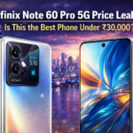 Infinix Note 60 Pro 5G Price Leaked: Is This the Best Phone Under ₹30,000?