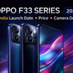 Oppo F33 Series India Launch Date, Price, and Camera Details (2026)
