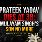 Prateek Yadav Dies at 38: Mulayam Singh’s Son No More