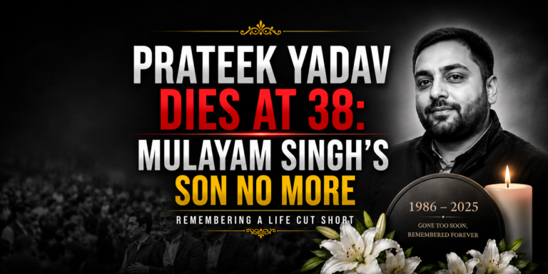 Prateek Yadav Dies at 38: Mulayam Singh’s Son No More