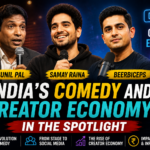 Sunil Pal, Samay Raina & Beer Biceps: India’s Comedy and Creator Economy in the Spotlight